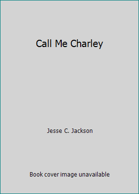 Call Me Charley B000GLKDRS Book Cover
