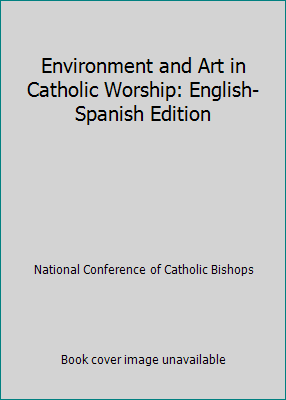 Environment and Art in Catholic Worship: Englis... 0930467582 Book Cover