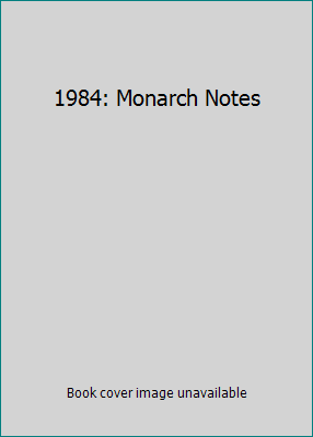 1984: Monarch Notes 0760705569 Book Cover