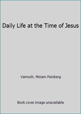 Daily Life at the Time of Jesus 0613726499 Book Cover