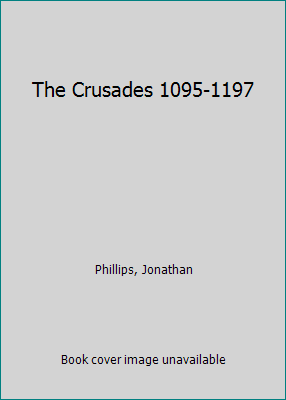 The Crusades 1095-1197 113883534X Book Cover