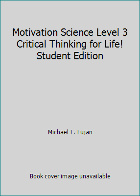 Motivation Science Level 3 Critical Thinking fo... 1938935004 Book Cover