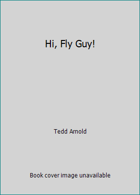 Hi, Fly Guy! 1451729529 Book Cover