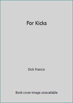 For Kicks B000NQ5V14 Book Cover