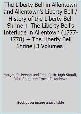 The Liberty Bell in Allentown and Allentown's L... B00411CHZK Book Cover