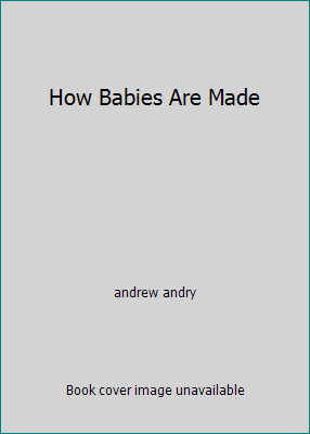 How Babies Are Made B0046E0NB2 Book Cover