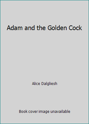 Adam and the Golden Cock 0684124386 Book Cover