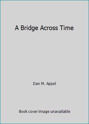A Bridge Across Time B00A1ZQ5VC Book Cover