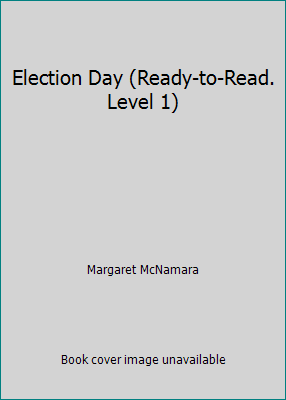 Election Day (Ready-to-Read. Level 1) 1435271572 Book Cover