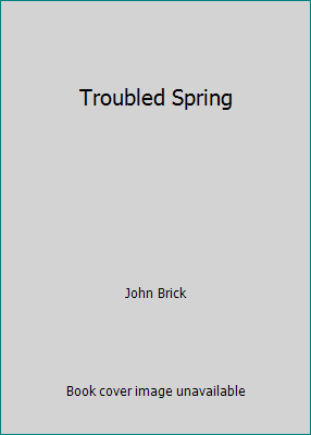 Troubled Spring B001G2NLW0 Book Cover