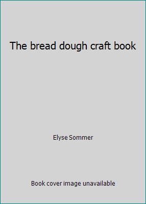 The bread dough craft book B0006DYV42 Book Cover