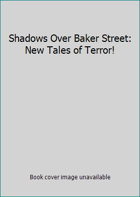 Shadows Over Baker Street: New Tales of Terror! 0345452739 Book Cover