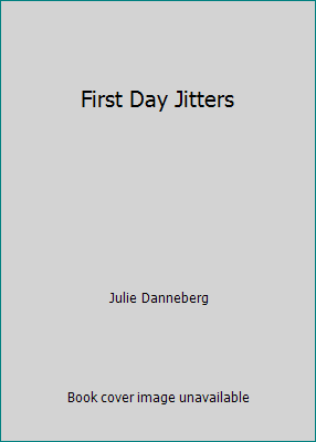 First Day Jitters 1442045493 Book Cover
