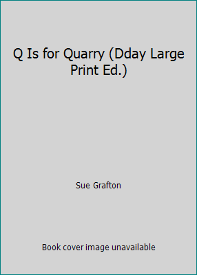 Q Is for Quarry (Dday Large Print Ed.) B0026QBBTA Book Cover