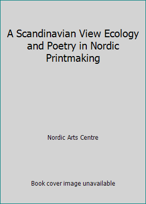 A Scandinavian View Ecology and Poetry in Nordi... 9519939482 Book Cover