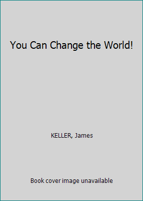 You Can Change the World! [Unknown] B003S9BPAY Book Cover