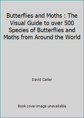 Butterflies and Moths : The Visual Guide to ove... 0773725873 Book Cover