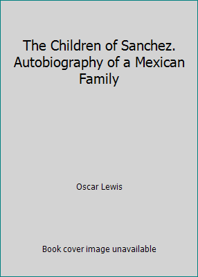 The Children of Sanchez. Autobiography of a Mex... B000O036BQ Book Cover