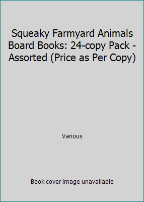 Squeaky Farmyard Animals Board Books: 24-copy P... 1858304148 Book Cover