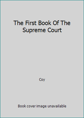 The First Book Of The Supreme Court B000JCGY6I Book Cover