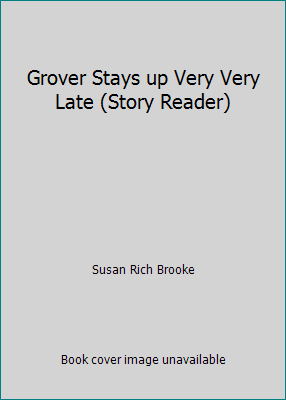 Grover Stays up Very Very Late (Story Reader) 1412701643 Book Cover