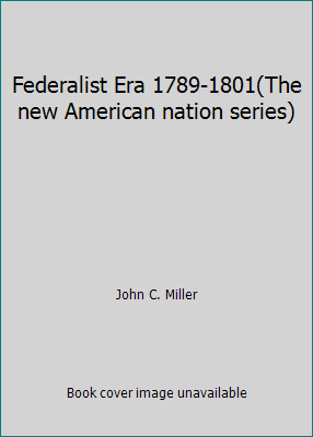 Federalist Era 1789-1801(The new American natio... B0000BSYRS Book Cover