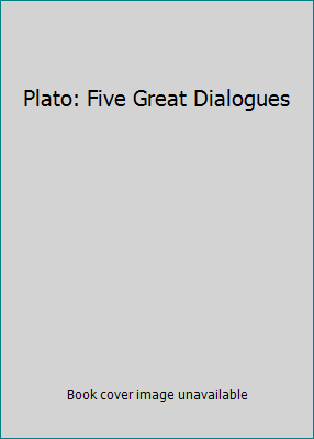 Plato: Five Great Dialogues B000O2V4Y0 Book Cover