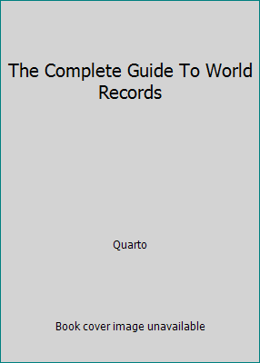 The Complete Guide To World Records 1609924223 Book Cover