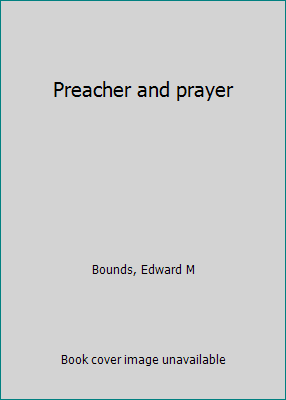 Preacher and prayer B0007GU732 Book Cover