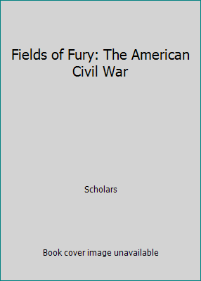 Fields of Fury: The American Civil War 0545036747 Book Cover