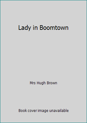 Lady in Boomtown B003W0200I Book Cover