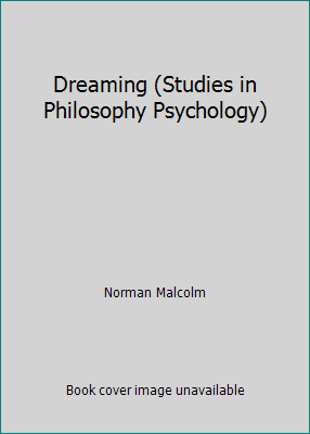 Dreaming (Studies in Philosophy Psychology) 0710038364 Book Cover