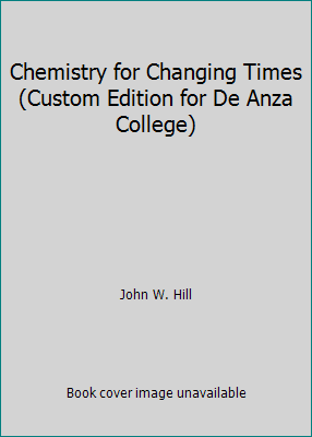 Chemistry for Changing Times (Custom Edition fo... 0555036308 Book Cover