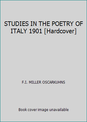 STUDIES IN THE POETRY OF ITALY 1901 [Hardcover] B012DH48ZU Book Cover