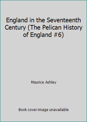 England in the Seventeenth Century (The Pelican... B002SGN66E Book Cover