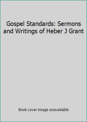 Gospel Standards: Sermons and Writings of Heber... 1590381955 Book Cover