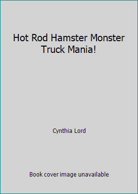 Hot Rod Hamster Monster Truck Mania! 0545678145 Book Cover