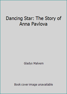 Dancing Star: The Story of Anna Pavlova B003GEG272 Book Cover