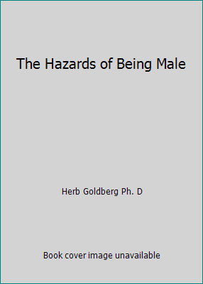 The Hazards of Being Male B001FHE274 Book Cover