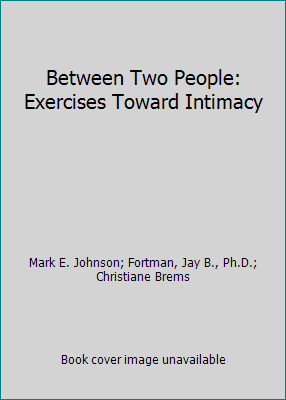 Between Two People: Exercises Toward Intimacy 1556201079 Book Cover