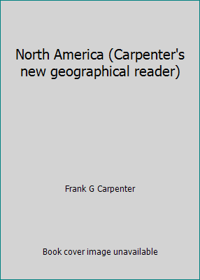 North America (Carpenter's new geographical rea... B000895JUO Book Cover