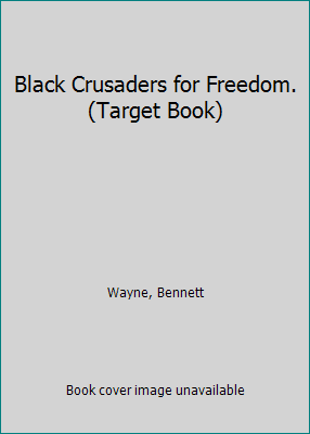 Black Crusaders for Freedom. (Target Book) 0811649105 Book Cover
