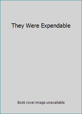 They Were Expendable B005ECR5MU Book Cover