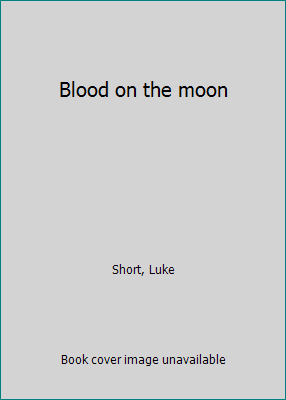 Blood on the moon B0007HR81A Book Cover