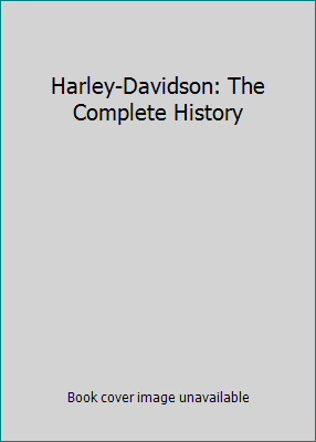 Harley-Davidson: The Complete History 0760755175 Book Cover