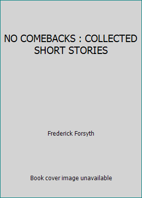 NO COMEBACKS : COLLECTED SHORT STORIES B001RBFAOW Book Cover