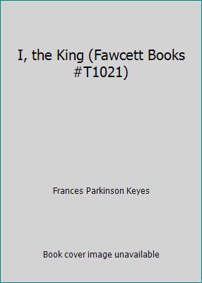 I, the King (Fawcett Books #T1021) B006N0KZLU Book Cover