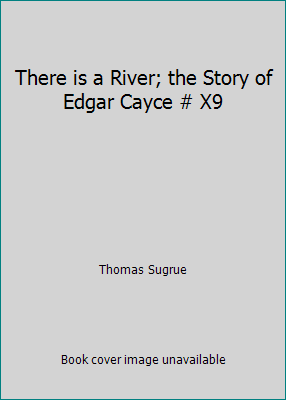 There is a River; the Story of Edgar Cayce # X9 B00KZ50BWC Book Cover