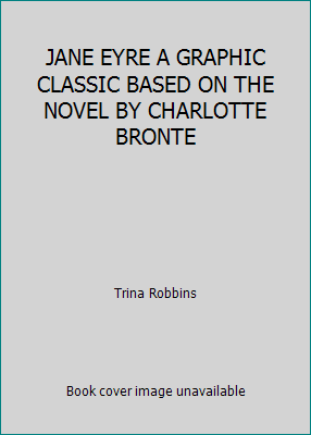 JANE EYRE A GRAPHIC CLASSIC BASED ON THE NOVEL ... 0439123771 Book Cover