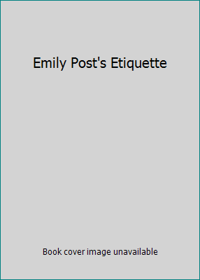 Emily Post's Etiquette B001Z79CPG Book Cover